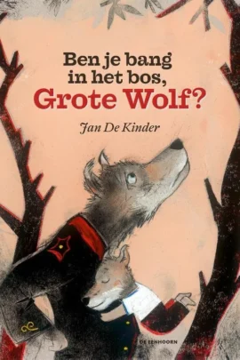 Ben je bang in het bos, Grote Wolf?