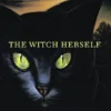 The Witch Herself | 9780689853814 The Witch Herself | 9780689853814