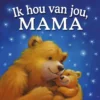Ik hou van jou, mama | 9789036634298