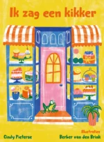 Ik zag een kikker | 9789025778149