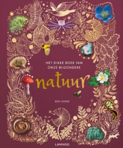 Het dikke boek van onze bijzondere natuur