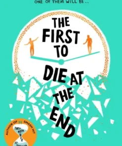 The First to Die at the End