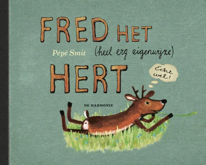 Fred het (heel erg eigenwijze) hert | 9789076168661 Fred het (heel erg eigenwijze) hert