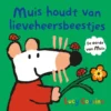 Muis houdt van lieveheersbeestjes | 9789044851809 Muis houdt van lieveheersbeestjes | 9789044851809
