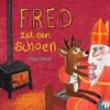 Fred zet een schoen | 9789044853759