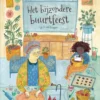 Het bijzondere buurtfeest | 9789464394702 Het bijzondere buurtfeest | 9789464394702