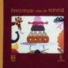 Feestmaal voor de koning | 9789047704287