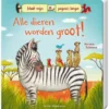 Alle dieren worden groot! | 9789051165968