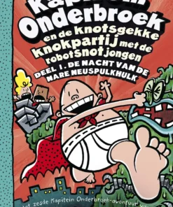 Kapitein Onderbroek en de knotsgekke knokpartij met de robotsnotjongen