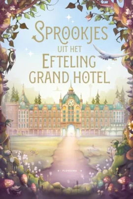 Sprookjes uit het Efteling Grand Hotel