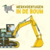Werkvoertuigen in de bouw | 9789463417068 Werkvoertuigen in de bouw | 9789463417068