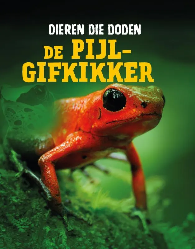 De pijlgifkikker | 9789463411530 De pijlgifkikker