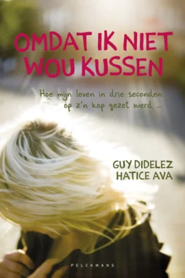Omdat ik niet wou kussen