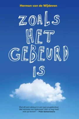 Zoals het gebeurd is