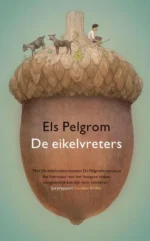 De eikelvreters | 9789020654745 De eikelvreters | 9789020654745