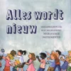 Alles wordt nieuw | 9789036649919 Alles wordt nieuw | 9789036649919