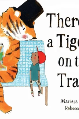 There's a Tiger on the Train