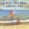 A Boy, His Dog and the Sea | 9781529509106