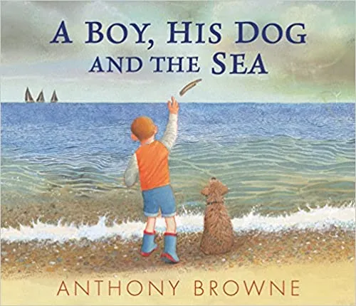A Boy, His Dog and the Sea | 9781529507058 A Boy, His Dog and the Sea