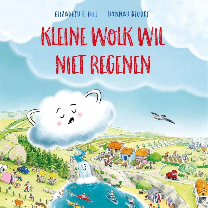 Kleine Wolk wil niet regenen | 9789464395013 Kleine Wolk wil niet regenen