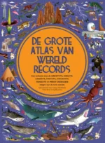 De grote atlas van wereldrecords | 9789047634805