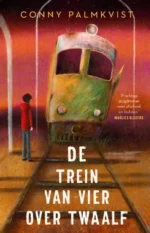 De trein van vier over twaalf | 9789491370427