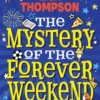 The Mystery of the Forever Weekend | 9780711245631
