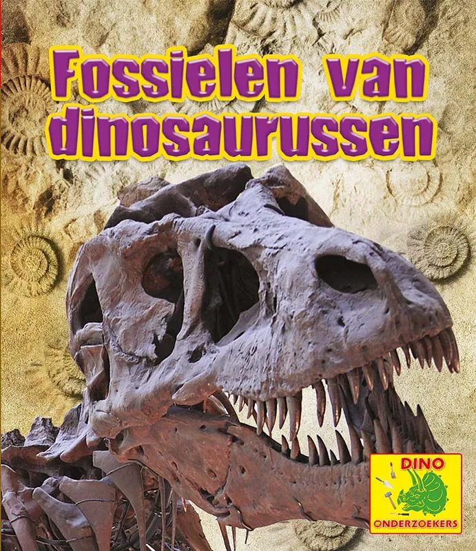 Fossielen van dinosaurussen | 9789463416405 Fossielen van dinosaurussen