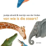 Van wie is die staart? | 9789025766061