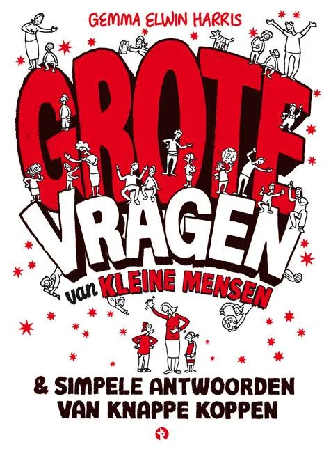 Grote vragen van kleine mensen | 9789047621447 Grote vragen van kleine mensen