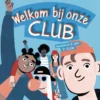 Welkom bij onze club | 9789020624151