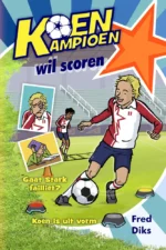 Koen Kampioen wil scoren | 9789021683737