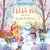 Felix Fox and Friends. Ready for Winter | 9798890630766