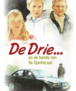 De Drie... en de bende van de Sjacheraar