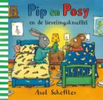 Pip en Posy en de lievelingsknuffel | 9789047627739 Pip en Posy en de lievelingsknuffel | 9789047627739