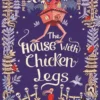 The House with Chicken Legs | 9781474940672