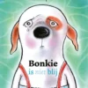 Bonkie is niet blij | 9789025880286