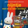 Nijntje wat wil je later worden? | 9789047628040