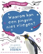Waarom kan een pinguïn niet vliegen? | 9789086646647