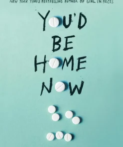 You'd be home now