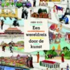 Een wereldreis door de kunst | 9789047710165