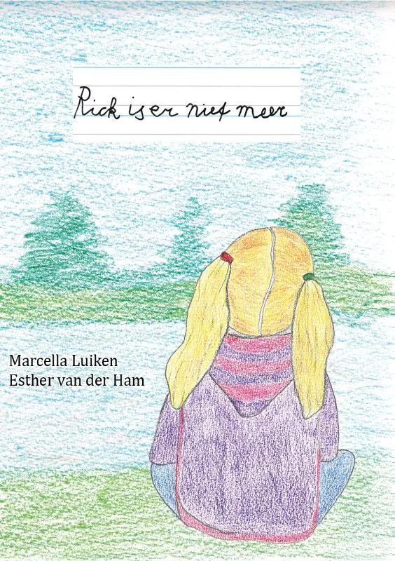 Rick is er niet meer | 9789491886256 Rick is er niet meer