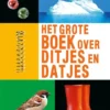 Het grote boek over ditjes en datjes | 9789025883799