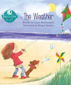 Want to Know. The Weather