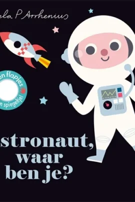 Astronaut, waar ben je?