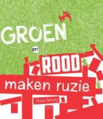 Groen en rood maken ruzie | 9789403213903