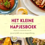 Het kleine hapjesboek na je maagverkleining | 9789463142007 Het kleine hapjesboek na je maagverkleining | 9789463142007