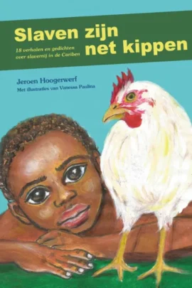 Slaven zijn net kippen