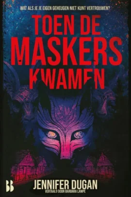 Toen de maskers kwamen