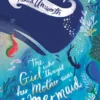 The Girl Who Thought Her Mother Was a Mermaid | 9781789296082 The Girl Who Thought Her Mother Was a Mermaid | 9781789296082
